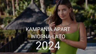 Kampania Apart. Wiosna - Lato 2024 | Apart.TV