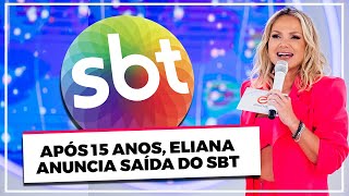 POR QUE ELIANA VAI SAIR DO SBT?