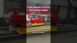 Load capacity of 8 tonsRail Guided Vehicle #loadandtransport #factorysupply #Rail Guided Vehicle