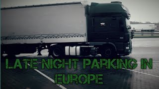 The Problem With Parking Late In Europe (Trucking In Europe)