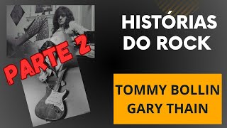 HISTÓRIAS DO ROCK - G THAIN/T BOLIN(PARTE 2) #uriahheep  #classicrock #rock  #rockhistory  #LRKG