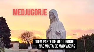 NINGUÉM PARTE DE MEDJUGORJE DE MÃOS VAZIAS. 🙏