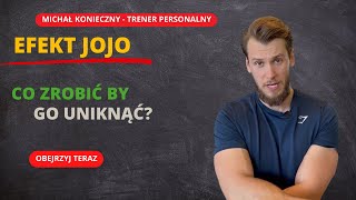 Co zrobić by uniknąć efektu jojo?