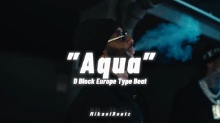 D Block Europe Type Beat - ”Aqua” (prod. MikaelBeatz)