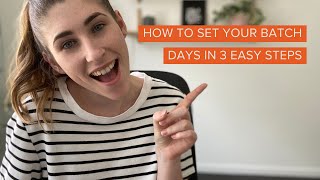 How to set your batch days in 3 easy steps