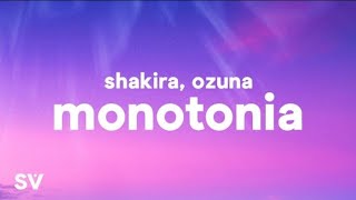 Shakira, Ozuna - Monotonía (Letra/Lyrics)