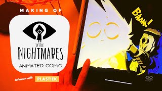 Little Nightmares animated comic ✨| เบื้องหลังกับทีมงาน PLASTIEK