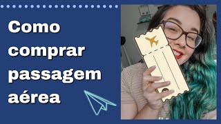 Passo a passo: primeira compra de PASSSAGENS AÉREAS | #ManualdoViajante | Júlia Orige