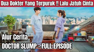 DUA DOKTER YANG TERPURUK AKHIRNYA JATUH CINTA || DRAMA KOREA 2024 DOCTOR SLUMP || ALUR CERITA