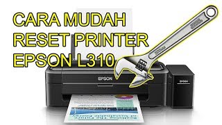 Reset Printer Epson L310 | Caranya Mudah!