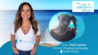 Episode 4: Finding Spirituality with Humor with Kyle Lipton