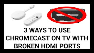 3 Ways To Connect Chromecast With Google TV To TV With Broken HDMI Ports