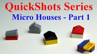 QuickShots Series - Lego Micro Houses - Part 1 - How to build with lego blocks (DIY and TUTORIAL)