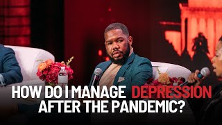 How Do I Manage Depression After The Pandemic? | Maliek Blade