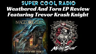 Images of Eden Weathered And Torn EP Review Featuring Trevor Krash Knight