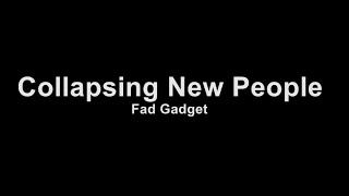 Fad Gadget - Collapsing New People - Karaoke