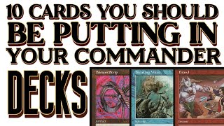 10 Cards You Should Be Putting In Your Commander Decks | Episode 4