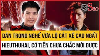 Dân trong nghề vừa lộ cát xê cao ngất HIEUTHUHAI, có tiền chưa chắc mời được | TIN GIẢI TRÍ