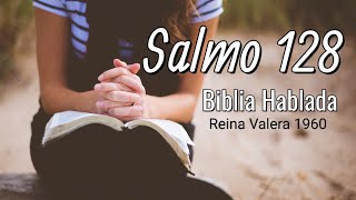 Salmos 128 📖 Biblia Hablada Reina Valera 1960 #cristianos #diosesfiel #biblia