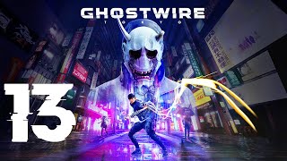 Let's Play Ghostwire: Tokyo #13 - Cleansing The Gates