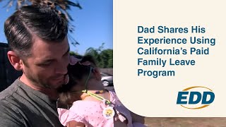 Dad Shares Experience Using California’s Paid Family Leave Program