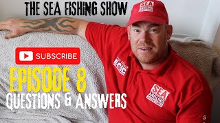 THE SEA FISHING SHOW : QUESTIONS & ANSWERS EPISODE 8