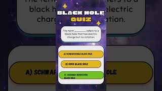 Quiz For Beginner - Do you know this about black hole