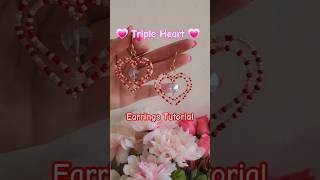 ✨Triple Heart Earrings tutorial✨ #heartearrings #earringstutorial #diyearrings