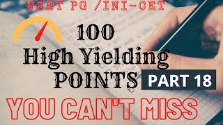 100 HIGH YIELDING POINTS FOR NEET PG 2022 / INI CET | Part 18