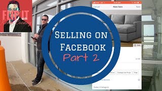 HOW TO SELL ON FACEBOOK: PART 2 MAKE MONEY NOW!