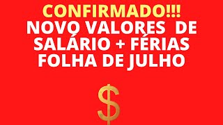 PAGAMENTO DE JULHO NOVOS VALORES JÁ ESTÃO VALENDO