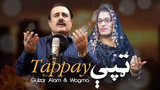 New Tappy | Gulzar Alam & Wagma | 💕 | Pashto New Tappy