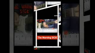 The Warning S!CK /guitar tabs