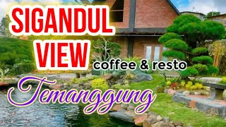 SIGANDUL VIEW Coffee & Resto || Kedai Kopi dengan View Gunung #coffeeshop #sigandulview #temanggung