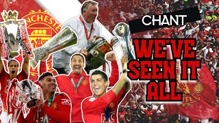 We've seen it all - Manchester United Chant [WITH LYRICS]