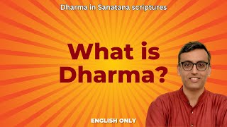 What is Dharma (धर्म) as per Sanātana texts? | English only