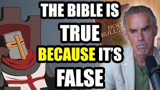 Jordan Peterson Says The Bible Is True BECAUSE It's Bullsh*t