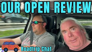 THE OPEN. A RETURN ROAD TRIP DISCUSSION