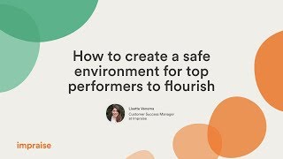 Impraise Webinar: How to create a safe environment for top performers to flourish