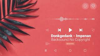 Donkgedank - Impenan (Free Use Backsound Nusantara)