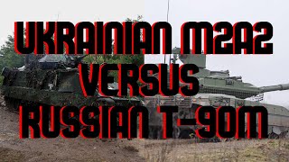 Russian T-90M vs Ukrainian M2A2 ODS Bradley