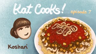 Kat Cooks episode 7 - Koshari