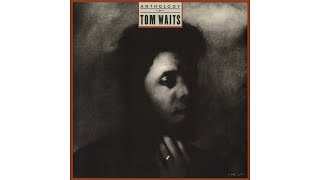 Tom Waits - "Burma Shave"