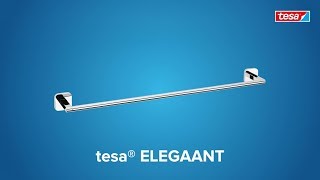 How to use the smoothed angular; chromed tesa® Elegaant towel bar