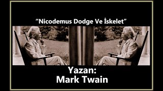 Sesli Öyküler-74 Nicodemus Dodge ve İskelet - Mark Twain