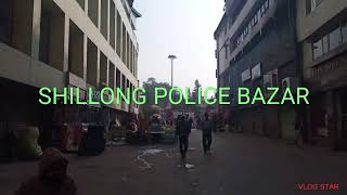 SHILLONG POLICE BAZAAR