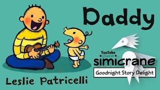 Daddy | Leslie Patricelli | Children’s books read aloud | children stories