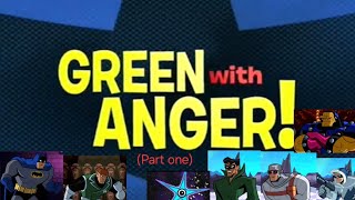 Batman: The Brave And The Bold: The Videogame part four, Green With Anger!