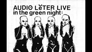 Audio Leter - Live: In the Green Night (1984)