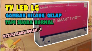 Tv Led LG Gambar Hilang Tapi Suara Normal